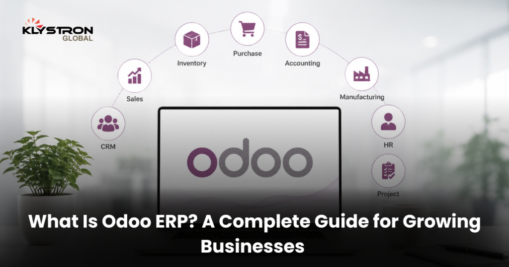 What Is Odoo ERP? A Complete Guide for Growing Businesses