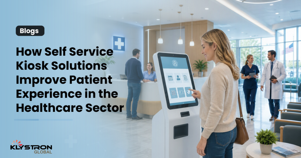 How Self Service Kiosk Solutions Improve Patient Experience in the Healthcare Sector